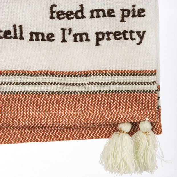 "Feed Me Pie & Tell Me I'm Pretty" Kitchen Towel
