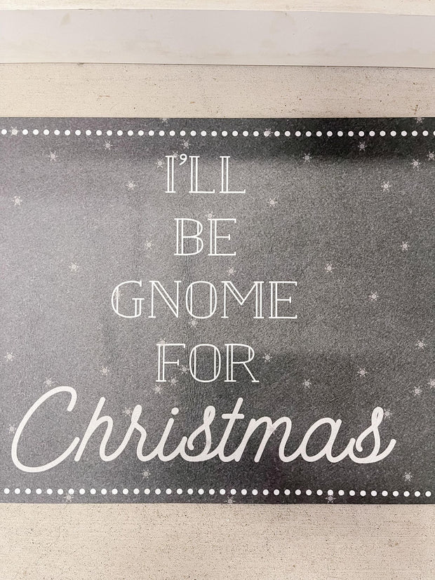 “I’ll Be Gnome for Christmas” Mat